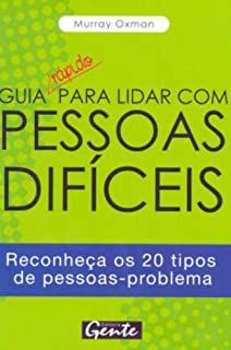 Livro Guia Rápido para Lidar com Pessoas Difíceis Autor Oxman, Murray [novo]