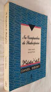 Livro na Companhia de Shakespeare: Furia e Paixao em Doze Peças Autor Sibony, Daniel (1992) [usado]