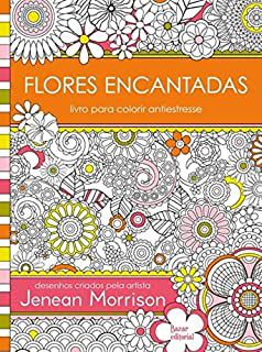 Livro Flores Encantadas: Livro para Colorir Antiestresse Autor Morrison, Jenean [novo]