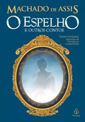 Livro Espelho e Outros Contos, o Autor Assis, Machado de (2019) [novo]