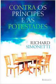 Livro contra os Príncipes e as Potestades Autor Simonetti, Richard (2015) [usado]