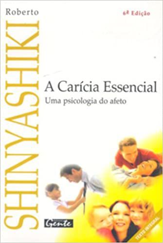 Livro Caricia Essencial, a Autor Shinyashiki, Roberto (2005) [usado]