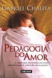 Livro Pedagogia do Amor Autor Chalita, Gabriel (2003) [seminovo]