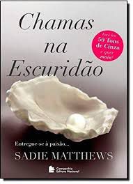 Livro Chamas na Escuridão - Trilogia Chamas na Escuridão Vol. 1 Autor Matthews, Sadie (2013) [usado]