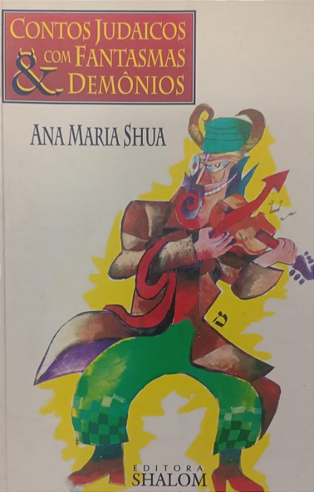 Livro Contos Judaicos com Fantasmas e Demônios Autor Shua, Ana Maria [usado]