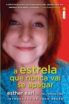 Livro Estrela que Nunca Vai Se Apagar, a Autor Earl, Esther (2014) [usado]
