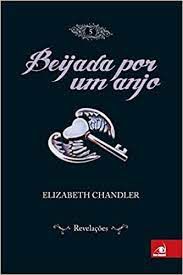 Livro Beijada por um Anjo Vol. 5 - Revelações Autor Chandler, Elizabeth (2012) [usado]