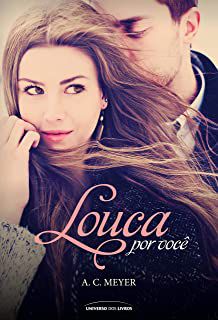 Livro Louca por Você Autor Meyer, A. C. (2014) [usado]