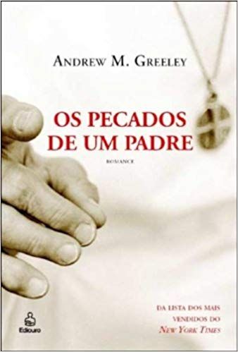 Livro Pecados de um Padre, os Autor Greeley, Andrew M. (2006) [usado]