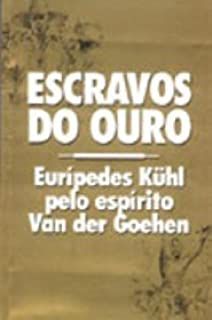 Livro Escravos do Ouro Autor Kuhl, Eurípedes (1999) [usado]