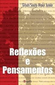 Livro Reflexões e Pensamentos Autor Junior, Gilson Souto Maior (2013) [usado]