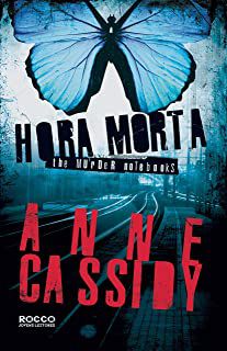 Livro Hora Morta - The Murder Notebooks Autor Cassidy, Anne (2014) [usado]