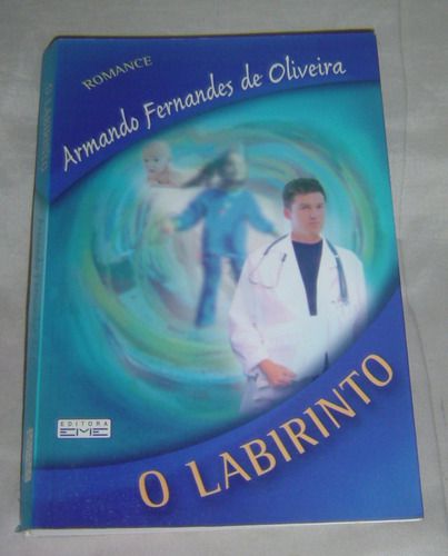 Livro Labirinto, o Autor Oliveira, Armando Fernandes de (2004) [usado]