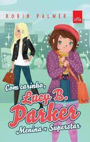 Livro com Carinho, Lucy B. Parker: Menina X Superstar Vol.i Autor Palmer, Robin (2015) [usado]