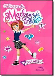 Livro Diário de Mackenzie Blue - Livro 1 Autor Wells, Tina (2011) [usado]