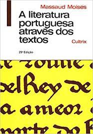 Livro a Literatura Portuguesa Através dos Textos, a Autor Moisés, Massaud (2006) [usado]