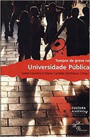 Livro Tempos de Greve na Universidade Pública Autor Loureiro, Isabel (2002) [usado]