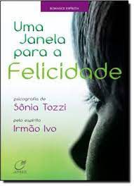 Livro Uma Janela para a Felicidade Autor Tozzi, Sônia (2012) [usado]