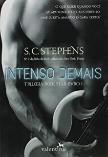 Livro Intenso Demais - Trilogia Rock Star Vol. 01 Autor Stephens, S.c. (2016) [usado]