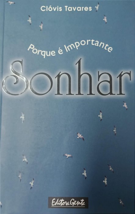 Livro Porque é Importante Sonhar Autor Tavares, Clovis (1999) [usado]
