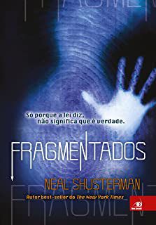Livro Fragmentados Autor Shustermen, Neal (2015) [usado]