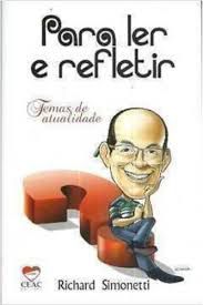 Livro para Ler e Refletir - Temas de Atualidade Autor Simonetti, Richard (2015) [usado]