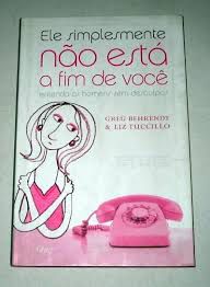 Livro Ele Simplesmente Não Está a Fim de Você Autor Behrendt, Greg (2005) [usado]