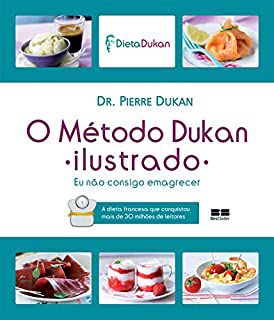 Livro Método Dukan, o - Ilustrado Autor Dukan. Pierre (2013) [usado]