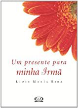 Livro um Presente para Minha Irmã Autor Riba, Lidia María (2006) [seminovo]