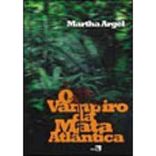 Livro Vampiro da Mata Atlântica, o Autor Argel, Martha (2009) [usado]