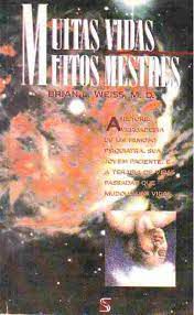 Livro Muitas Vidas Muitos Mestres Autor Weiss, Brian L. (1991) [usado]