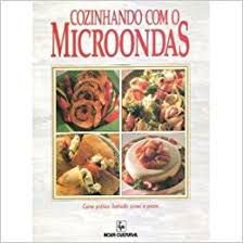 Livro Cozinhando com o Microondas Autor Desconhecido (1994) [usado]