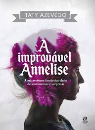 Livro Improvável Annelise , a Autor Azevedo, Taty (2017) [usado]
