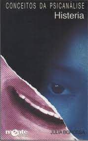 Livro Conceitos da Psicanalise - Histeria Autor Borossa, Julia (2005) [usado]