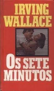 Livro Sete Minutos, os Autor Wallace, Irving [usado]