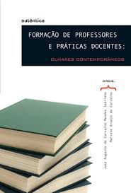 Livro Formação de Professores e Práticas Docentes: Olhares Contemporâneos Autor Sobrinho, José Augusto de Carvalho Mendes (2006) [usado]