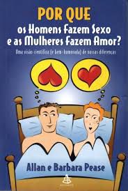 Livro por que os Homens Fazem Sexo e as Mulheres Fazem Amor? Autor Pease, Allan e Barbara (2000) [usado]