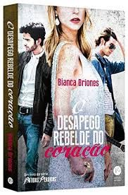 Livro o Desafio Rebelde do Coração - Batidas Perdidas Vol. 4 Autor Briones, Bianca (2016) [usado]