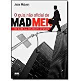 Livro Guia Não Oficial de Mad Men: os Reis da Madison Avenue, o Autor Mclean, Jesse (2011) [usado]