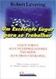 Livro um Excelente Lugar para Se Trabalhar Autor Levering, Robert (1997) [usado]