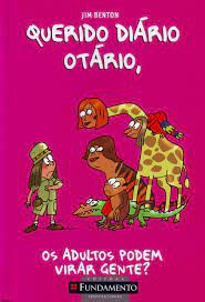 Livro Querido Diário Otário 5- os Adultos Podem Virar Gente? Autor Benton, Jim (2011) [usado]