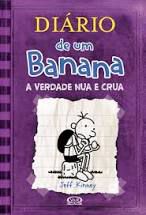 Livro Diário de um Banana Vol 5 - a Verdade Nua e Crua Autor Kinney, Jeff (2011) [usado]