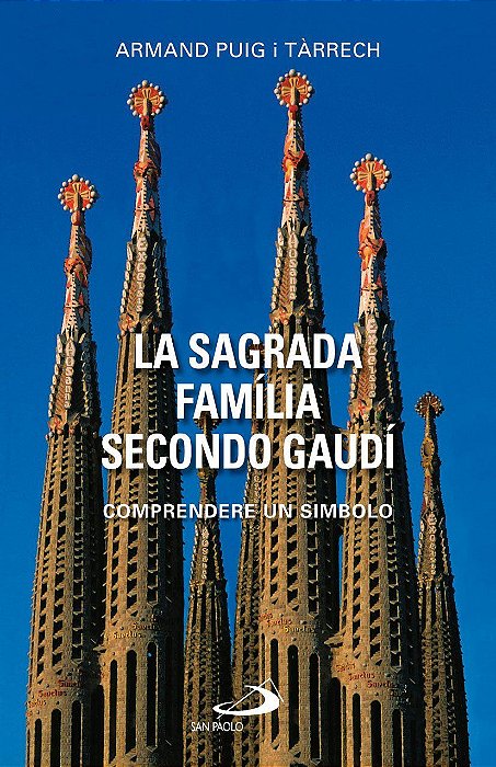 Livro La Sagrada Família Secondo Gaudí Autor Tarrech, Armand Puig I (2011) [seminovo]
