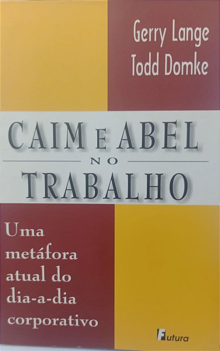 Livro Caim e Abel no Trabalho Autor Lange, Gerry (2001) [usado]