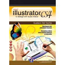 Livro Adobe Illustrator Cs4 : o Design em suas Mãos Autor Vechio, Gustavo Del (2009) [usado]