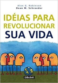 Livro Ideias para Revolucionar sua Vida Autor Robinson, Alan G. (2005) [usado]
