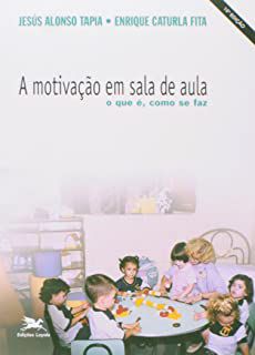 Livro Motivação em Sala de Aula - o que É, Como Se Faz Autor Tapia, Jesús Alonso (1999) [usado]