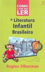 Livro Literatura Infantil Brasileira, A- Col. Como e por que Ler Autor Zilberman, Regina (2005) [usado]