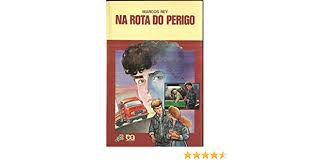 Livro na Rota do Perigo Autor Rey, Marcos (1991) [usado]