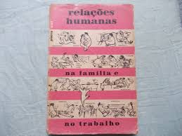 Livro Relações Humanas na Familia e no Trabalho Autor Weil, Pierre (1997) [usado]